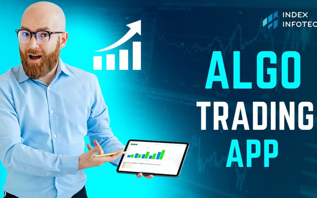 Algo Trading App | Best Algo Trading App | Index infotech